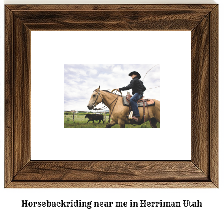 horseback riding near me in Herriman, Utah